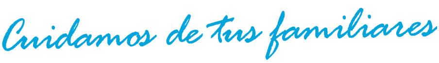 Cuidamos de tus familiares